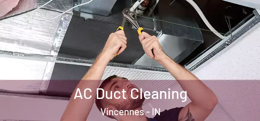  AC Duct Cleaning Vincennes - IN
